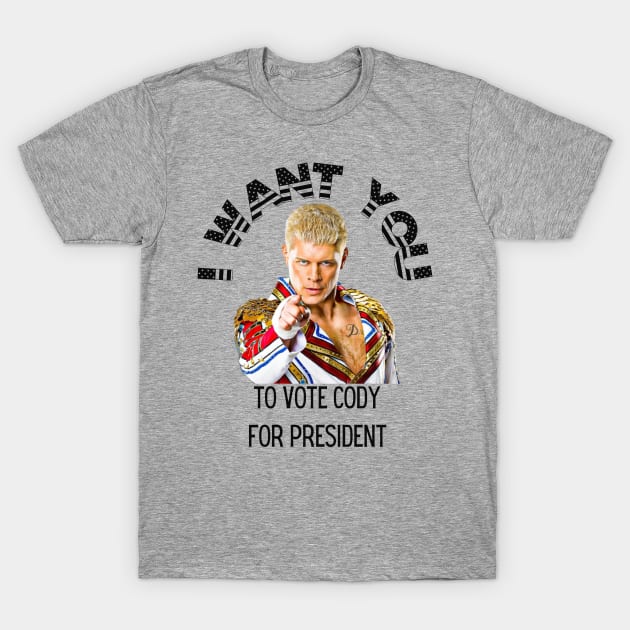 Cody Rhodes wants you! T-Shirt by Tiger Mountain Design Co.